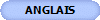 ANGLAIS